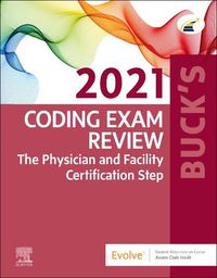 Cover image for Buck's Coding Exam Review 2021: The Physician and Facility Certification Step