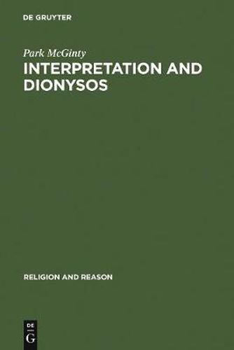 Cover image for Interpretation and Dionysos: Method in the Study of a God