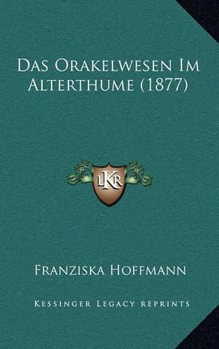 Cover image for Das Orakelwesen Im Alterthume (1877)