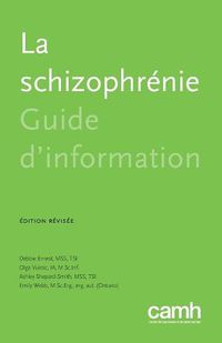 Cover image for La Schizophr nie: Guide d'Information