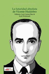 Cover image for La futuridad absoluta de Vicente Huidobro