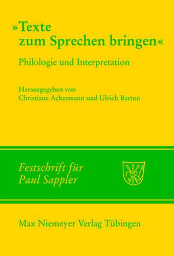 Texte Zum Sprechen Bringen: Philologie Und Interpretation