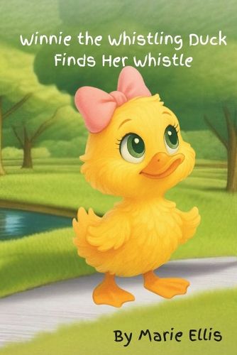 Cover image for Winnie the Whistling Duck Finds Her Whistle