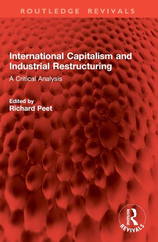Cover image for International Capitalism and Industrial Restructuring
