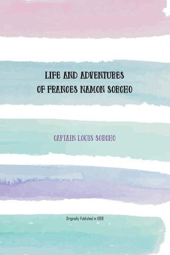 Cover image for Life and Adventures of Frances Namon Sorcho: The Only Woman Deep Sea Diver in the World