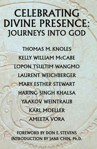 Celebrating Divine Presence: Journeys Into God