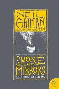 Cover image for Smoke and Mirrors: Short Fictions and Illusions