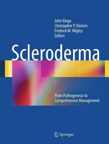 Scleroderma: From Pathogenesis to Comprehensive Management