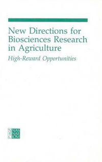 Cover image for New Directions for Biosciences Research in Agriculture: High-reward Opportunities