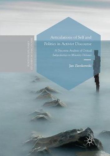 Cover image for Articulations of Self and Politics in Activist Discourse: A Discourse Analysis of Critical Subjectivities in Minority Debates
