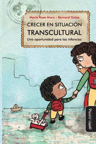 Cover image for Crecer en situacion transcultural: Una oportunidad para las infancias