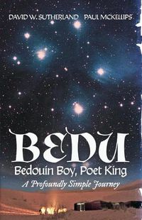 Cover image for Bedu: Bedouin Boy, Poet King: A Profoundly Simple Journey