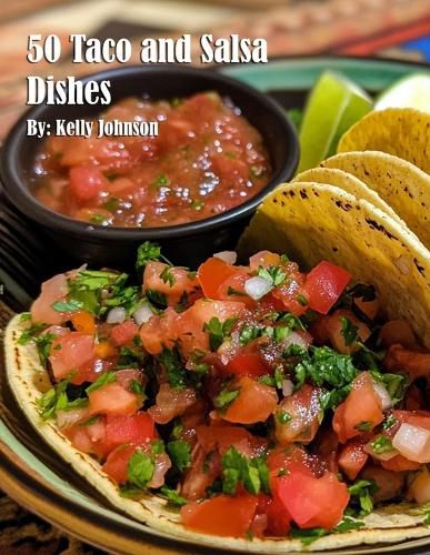 Cover image for 50 Taco and Salsa Dishes
