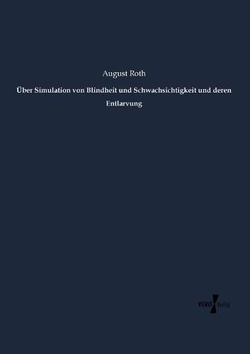 Cover image for UEber Simulation von Blindheit und Schwachsichtigkeit und deren Entlarvung