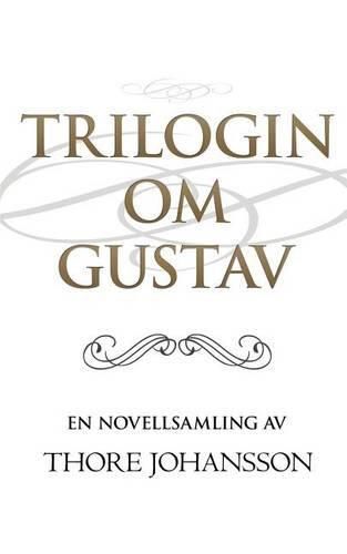 Cover image for Trilogin om Gustav