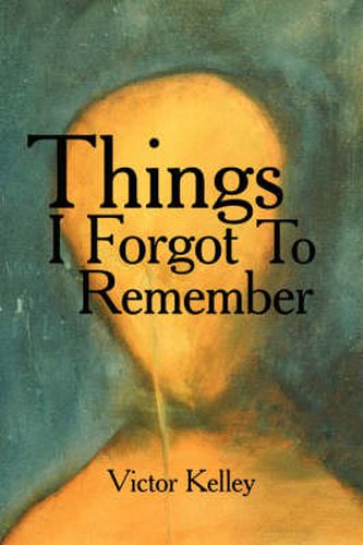 Cover image for Things I Forgot to Remember