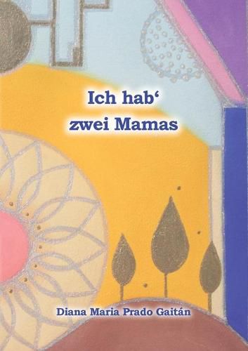 Cover image for Ich hab' zwei Mamas
