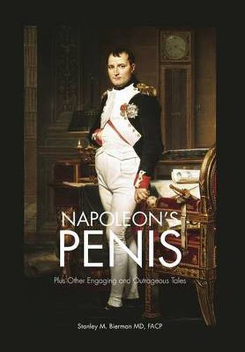 Cover image for Napoleon's Penis: Plus Other Engaging and Outrageous Tales