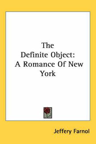 The Definite Object: A Romance of New York