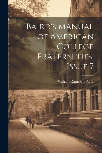 Baird's Manual of American College Fraternities, Issue 7