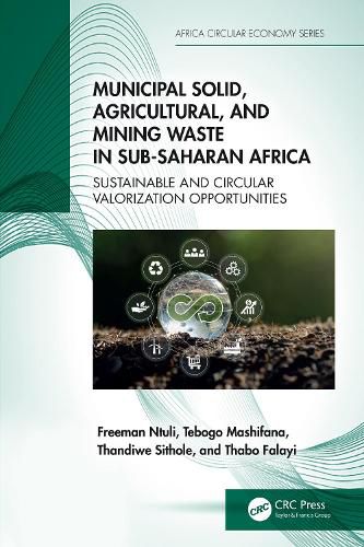 Cover image for Municipal Solid, Agricultural, and Mining Waste in Sub-Saharan Africa