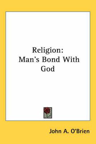 Cover image for Religion: Man's Bond with God