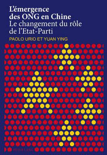 Cover image for L'Emergence Des Ong En Chine: Le Changement Du Role de l'Etat-Parti