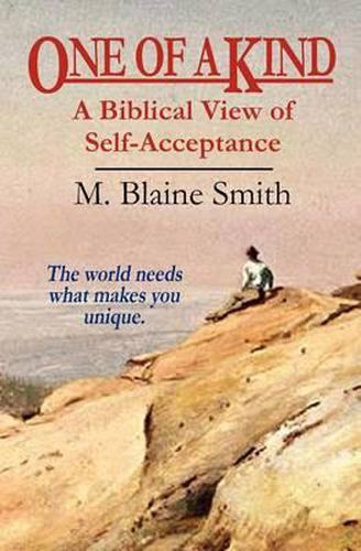 Cover image for One of a Kind: A Biblical View of Self-Acceptance