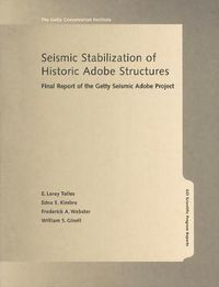 Cover image for Seismic Stabilization of Historic Adobe Structures  - Final Report of the Getty Seismic Adobe Project