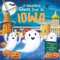 Cover image for A Haunted Ghost Tour in Iowa