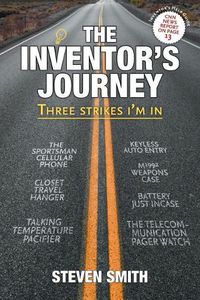 Cover image for The Inventor's Journey: Three Strikes I'm in