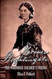 Cover image for Florence Nightingale: The Wounded Soldier's Friend