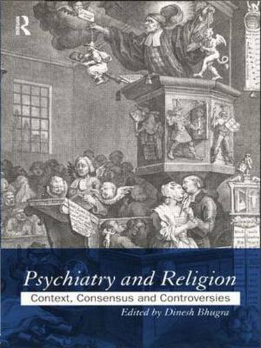 Cover image for Psychiatry and Religion: Context, Consensus and Controversies