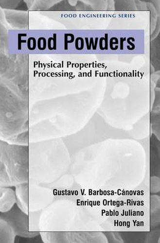 Cover image for Food Powders: Physical Properties, Processing, and Functionality