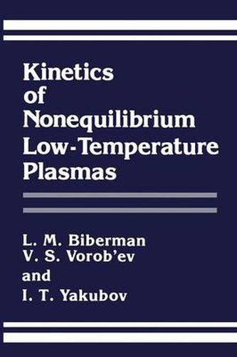 Cover image for Kinetics of Nonequilibrium Low-Temperature Plasmas