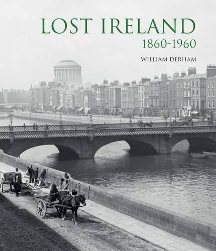 Lost Ireland: 1860-1960