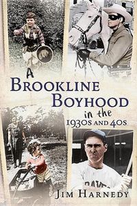 Cover image for A Brookline Boyhood in the 1930s and 40s