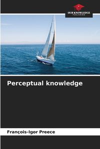 Cover image for Perceptual knowledge