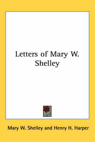 Letters of Mary W. Shelley