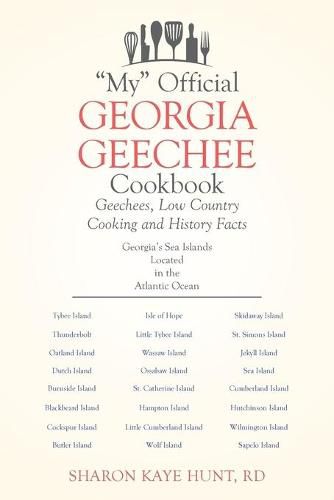 My Official Georgia Geechee Cookbook: Geechees, Low Country Cooking and History Facts