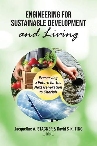 Cover image for Engineering for Sustainable Development and Living: Preserving a Future for the Next Generation to Cheris