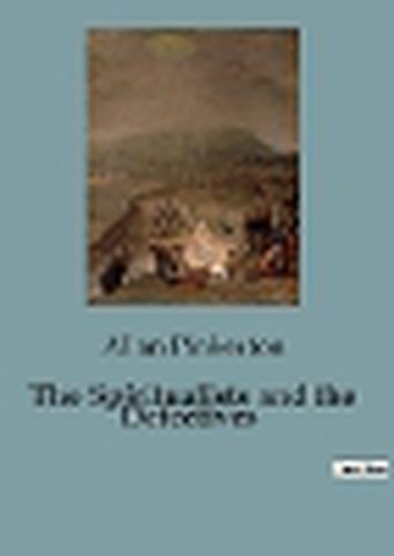 Cover image for The Spiritualists and the Detectives