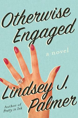 Cover image for Otherwise Engaged: A Novel