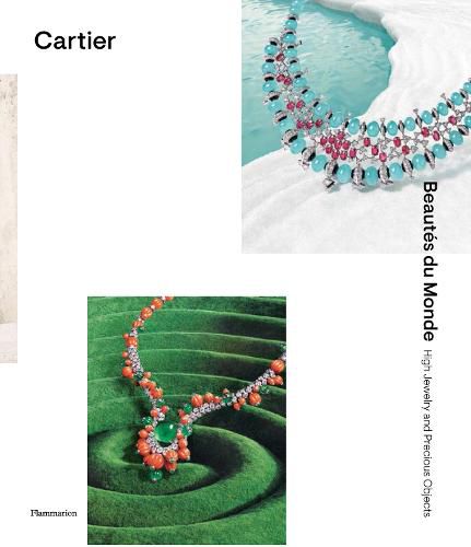 Cover image for Cartier: Beautes du Monde: High Jewelry and Precious Objects