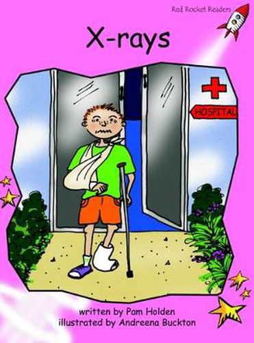 Cover image for Red Rocket Readers: Pre-Reading Fiction Set A: X-Rays (Reading Level 1/F&P Level A)