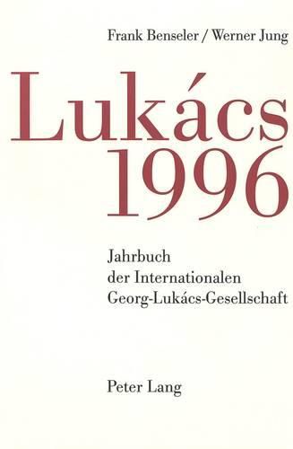 Jahrbuch Der Internationalen Georg-Lukacs-Gesellschaft 1996