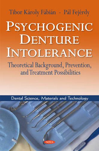 Cover image for Psychogenic Denture Intolerance: Theoretical Background, Prevention & Treatment Possibilities