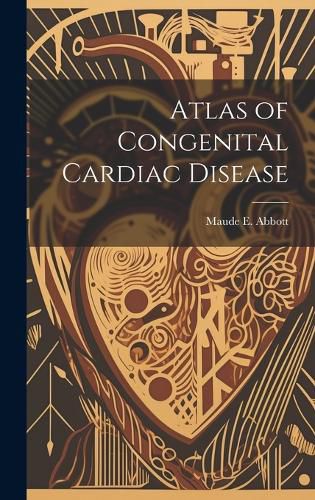 Cover image for Atlas of Congenital Cardiac Disease