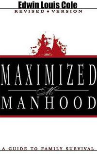 Cover image for Maximized Manhood: A Guide to Family Survival