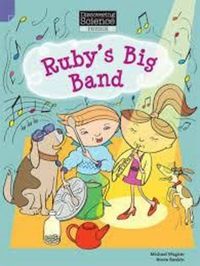 Cover image for Discovering Science - Physics: Ruby's Big Band (Reading Level 11/F&P Level G)
